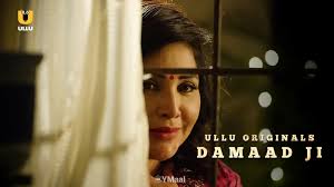 Watch Damaad Ji Web Series (ULLU)