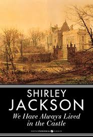 We Have Always Lived In The Castle Kindle Edition By Jackson Shirley Literature Fiction Kindle Ebooks Amazon Com In 2020 Castle Shirley Jackson Live