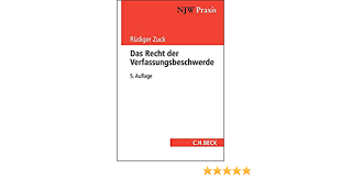 Want to read saving… we'd love your help. Das Recht Der Verfassungsbeschwerde Njw Praxis Band 15 Amazon De Zuck Rudiger Bucher