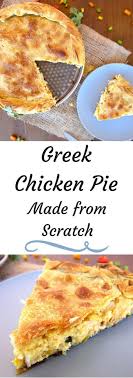 Greek Chicken Pie Recipe With Images Greek Chicken Recipes Chicken Pie Recipe Chicken Pie