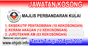 For more information and source,. Jawatan Kosong Johor Kerajaan Swasta 2017 2018 Jawatan Kosong Majlis Perbandaran Kulai 22 April 2017