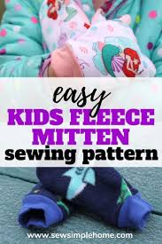 ( 13 customer reviews) $ 0.00. Easy Kids Mittens Free Pattern Sew Simple Home