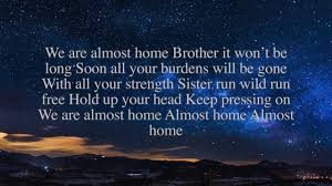 Mercyme Almost Home Lyric Video Youtube Praise Songs Home Lyrics Inspirational Lyrics