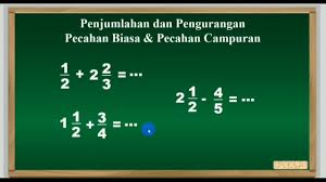 Penjumlahan dan pengurangan pecahan harus memiliki penyebut yang sama. Penjumlahan Dan Pengurangan Pecahan Biasa Dengan Pecahan Campuran Operasi Hitung Pecahan Kelas 5 Youtube