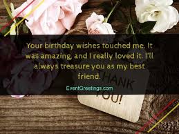 Feb 01, 2021 · this collection of happy birthday quotes and wishes for your best friend will help you express the love and respect in your friendship. Quotes To Thank Friends For Birthday Wishes