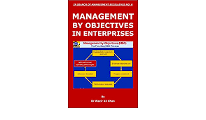 Management by objectives (mbo) is a systematic and organized approach that allows management to focus on achievable goals and to attain the best possible results from available resources. Management By Objectives Mbo In Enterprises In Search Of Management Experience Book 6 English Edition Ebook Khan Dr Wazir Amazon De Kindle Shop