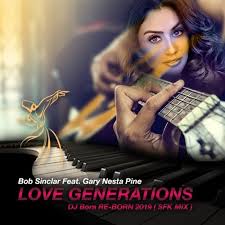 Слушайте песни bob sinclar feat. Bob Sinclair Feat Gary Nesta Love Generation Djbora Re Born 2019 Sfk Mix By Djbora