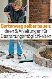 Unsere Ubersicht Gibt Euch Einen Eindruck Uber Verschieden Moglichkeiten Der Gartenweg Gestaltung Sowie Anleitungen Mit D Gartenweg Selber Bauen Garten Garten