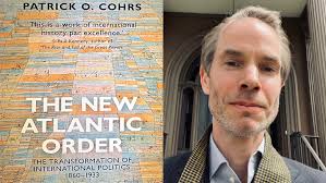 Book Talk: The New Atlantic Order with Patrick O. Cohrs