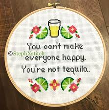 Now your cross stitch pattern maker sheet is ready. Pattern You Can T Make Everybody Happy You Re Not Tequila Cross Stitch Funny Instant Download Pdf Bar Decor Cross Stitch Funny Cross Stitch Patterns Funny Cross Stitch Patterns