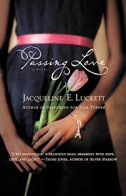 Passing Love by Jacqueline E. Luckett | Hachette Book Group