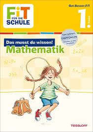 Fit Fur Die Schule 1 Klasse Das Musst Du Wissen Mathematik Tessloff Online Shop Schnell Sicher Bequem Einkaufen