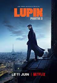Dans l'ombre d'arsène est devenu la série internationale la plus regardée de netflix et la première création originale française de la plateforme à percer le top 10 des abonnés américains. Lupin Saison 2 Sur Netflix Le 11 Juin 2021 Monsieur Vintage