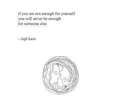 Love Yourself First Words Quotes Rupi Kaur Quotes Me Quotes