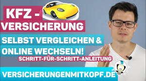 Solche schäden sind vom neuen. Kfz Versicherung Wechseln Schritt Fur Schritt Anleitung Einfach Erklart Youtube