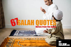 In islam, we should pray 5 times a day, for obligatory salat we have: 67 Verses In Quran About Salah Prayer Quotes My Islam