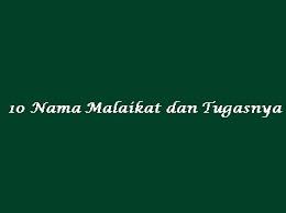 10 nama malaikat dan tugasnya malaikat jibril. 10 Nama Malaikat Yang Wajib Diketahui Beserta Tugasnya Media Ngaji