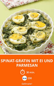 Spinat Gratin Mit Ei Und Parmesan Rezept Rezepte Spinat Gratin