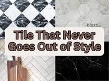Tile That Never Goes Out of Style – Tilezz
