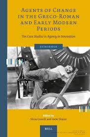 Agents of Change in the Greco-Roman and Early Modern Periods