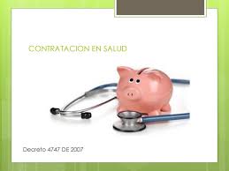 Decreto 4747 de 2007 Se regulan aspectos de las relaciones entre los prestadores de servicios de salud y las entidades respon