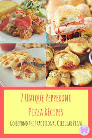 7 Unique Pepperoni Pizza Recipes Go Beyond The Traditional Circular Pizza Pizza Recipes Pizza Recipes Pepperoni Recipes