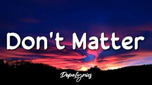 God is everywhere—even in the news. Don T Matter Akon Lyrics Nobody Wanna See Us Together Youtube