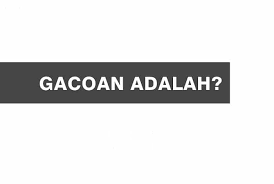 Keterangan yang benar dan nyata. Apa Arti Dari Kata Gacoan Pengertian Dan Definisi Sepositif