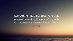 Kobe Bryant Quote Everything Has A Purpose And That Purpose Has A Story That Goes Along