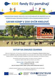 Zoologická zahrada ve dvoře králové je známá především svým safari a velkým množstvím zvířat, které jsou v zahradě chovány. Eurocentra Ms