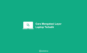 Maybe you would like to learn more about one of these? 4 Cara Mengembalikan Layar Laptop Yang Terbalik Tombol