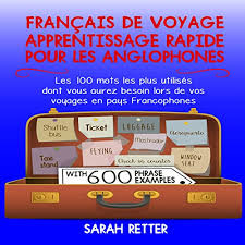 Canadian government usage is to capitalize the words francophone and anglophone, whether they are used as adjectives or as nouns. Amazon Com Francais De Voyage Apprentissage Rapide Pour Les Anglophones French For Travel Fast Learning For Anglophones Les 100 Mots Les Plus Utilises Dont Vous Aurez Besoin Lors De Vos Voyages En Pays