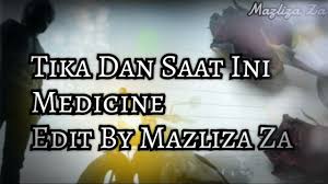Pencarian lagu tika dan saat ini mp3 gratis. Tika Dan Saat Ini Medicine Youtube