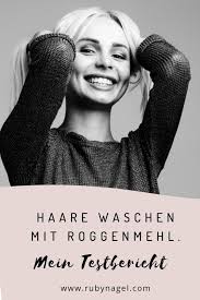 Roggenmehlshampoo Haare Waschen Mit Roggenmehl Rezept Und Erfahrungsbericht Ruby Nagel Haare Waschen Mit Roggenmehl Haare Waschen Haare