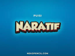 Contoh Puisi Naratif Pengertian Dan Jenisnya Puisi Percintaan Pendidikan