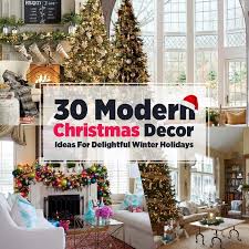 30 Modern Christmas Decor Ideas For Delightful Winter Holidays