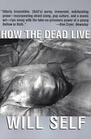 How the Dead Live: Self, Will: 9780802138484: Amazon.com: Books