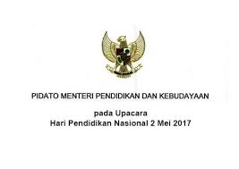 Pidato Hari Pendidikan Nasional 2 Mei 2017 Padamu Pendidikan Indonesia
