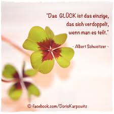 Das Gluck Ist Das Einzige Das Sich Verdoppelt Wenn Man Es Teilt Albert Schweitzer Ich Teile Mein Gluck Sehr Gute Gedanken Gluck Gluckliche Woche