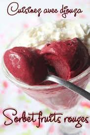 Sorbet Aux Fruits Rouges Surgeles Sorbetiere Recette Sorbet Aux Fruits Recette Sorbet Sorbet