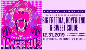 A New Years Eve Freak Show Featuring Freaks Wonders Big