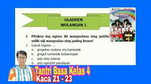 Buku basa jawi kangge siswa kelas 10 sma/smk/ma menika kadhapuk wonten salebetipun wekdal dalah kasagedaning panyerat ingkang sarwa winates. Gladhen Wulangan 1 Tantri Basa Kelas 4 Youtube