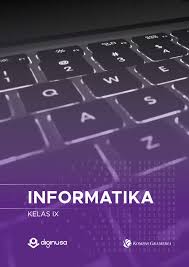 Kata pengantar pembuatan buku informatika kelas vii ini diprakarsai oleh ikatan guru tik pgri. Informatika Smp Kelas Ix Flip Ebook Pages 1 50 Anyflip Anyflip
