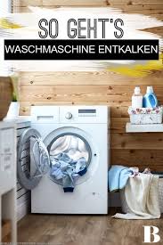 Waschmaschine Entkalken Hausmittel Tipps Kalkablagerungen In Der Waschmaschine Solltest Du Nicht So Einfach Hi Waschmaschine Entkalken Waschmaschine Wasche