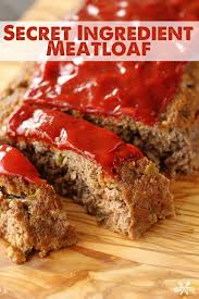 Secret Ingredient Meatloaf Recipe Secret Ingredient Meatloaf Meatloaf Meat Loaf Recipe Easy