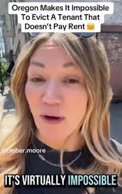 Landlord says Oregon Democrats have made it impossible to evict tenants She  says the tenants don't pay rent and they can even change the locks