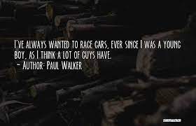 Top 4 Quotes Sayings About Cars Paul Walker