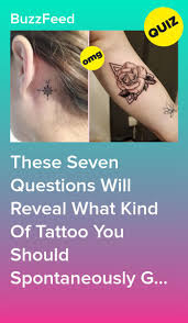 The tattoo quiz играть сейчас! These Seven Questions Will Reveal What Kind Of Tattoo You Should Spontaneously Get This Weekend Tattoos Strength Tattoo Grey Ink Tattoos