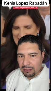 Kenia López Rabadán y su ambición presidencial
