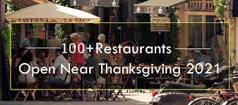 We did not find results for: 100 Restaurants Open Near You Thanksgiving 2021 Travellers Quest